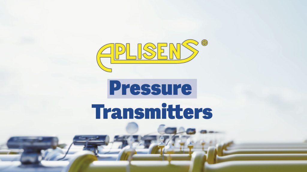 Aplisens Pressure Transmitters from the Authorized Distributor in Greece CMA D. ARGOUDELIS & CO S.A.!
