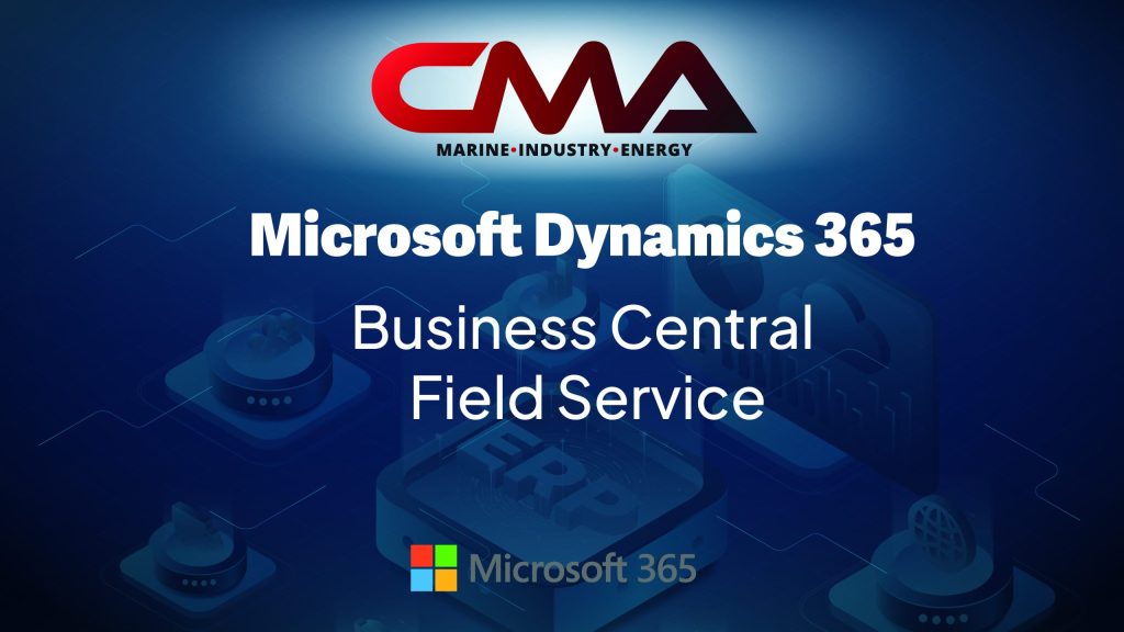 CMA D. ARGOUDELIS & CO S.A. Enhances Operational Excellence with Microsoft Dynamics 365 Business Central & Field Service